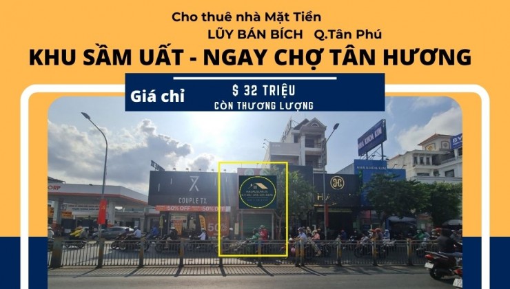 Cho thuê nhà mặt tiền Lũy Bán Bích 144m2, 1Lầu,32Triệu ,ngay ngã tư